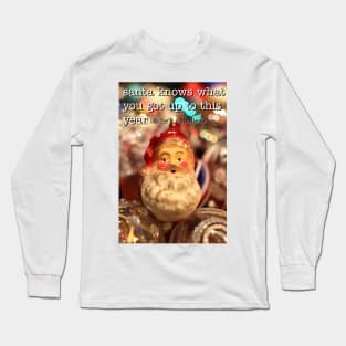 Santa Knows What You Got Up To This Year (Vintage Inspired Rude Christmas Card) Long Sleeve T-Shirt